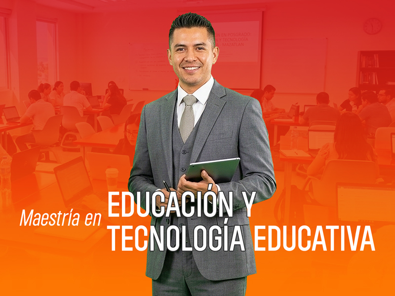 MAESTRÍA EN EDUCACIÓN Y TECNOLOGÍA EDUCATIVA